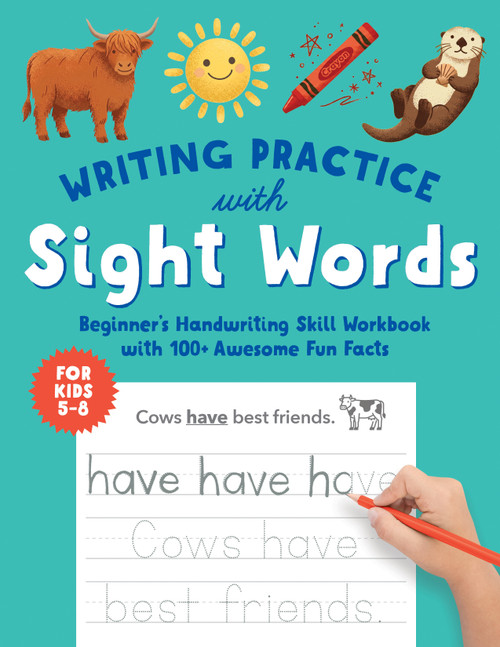 Writing Practice with Sight Words for Kids 5 to 8 (Beginner's Handwriting Skill Workbook with 100+ Awesome Fun Facts) by Little Bigfoot, 9781632176899