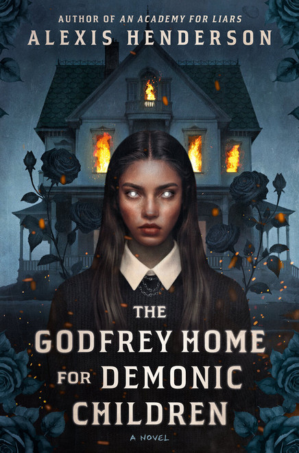 The Godfrey Home for Demonic Children by Alexis Henderson, 9780593638330