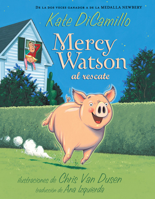Mercy Watson al rescate (Spanish Edition) by Kate DiCamillo, Chris Van Dusen, 9781536257779