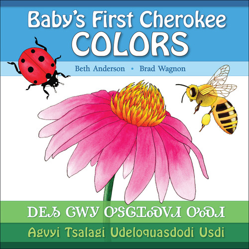 Baby's First Cherokee Colors by Brad Wagnon, Beth Anderson, 9781570674327