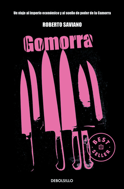 Gomorra: Un viaje al imperio económico y al sueño de poder de la Camorra / Gomorrah: A Personal Journey into the Violent International E.. (Spanish Edition) by Roberto Saviano, 9788483468463