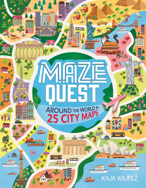 Maze Quest (Around the world in 25 city maps) by Kaja Kajfez, 9781837252466