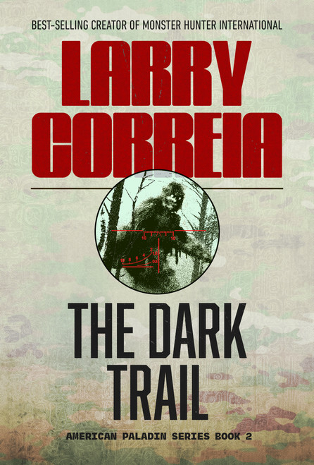 The Dark Trail by Larry Correia, 9798901160992
