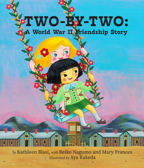 Two by Two (A World War II Friendship Story) by Kathleen M. Blasi, Aya Kakeda, 9798999982322