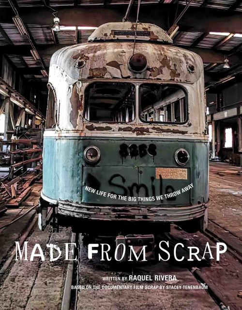 Made from Scrap (New Life for the Big Things We Throw Away) by Raquel Rivera, Stacey Tenenbaum, 9781779460776
