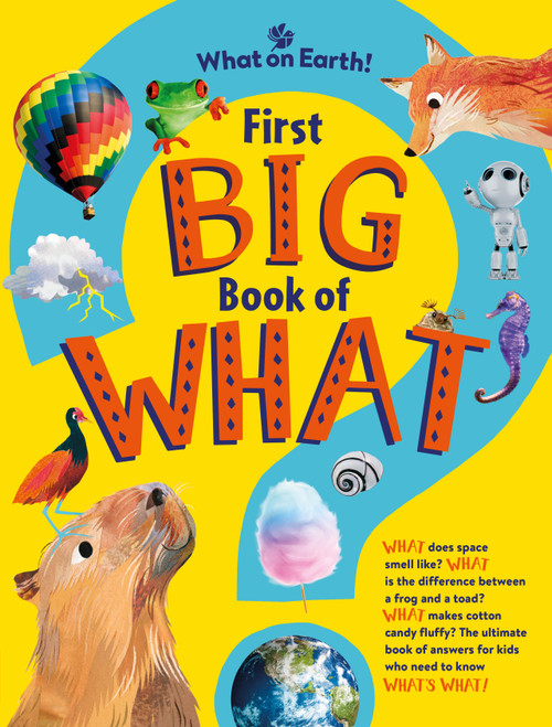 First Big Book of What by Sally Symes, Stephanie Warren Drimmer, Kate Slater, 9781804662090