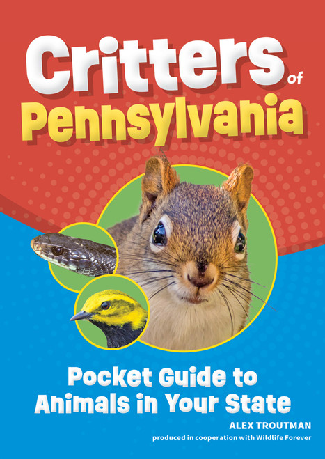 Critters of Pennsylvania (Pocket Guide to Animals in Your State) (Miniature Edition) by Alex Troutman, 9781647556860