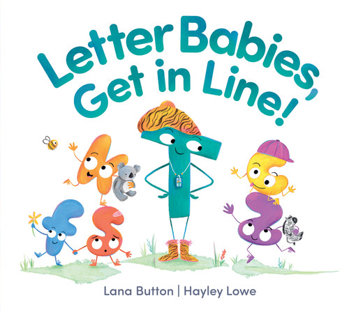 Letter Babies, Get in Line! by Lana Button, Hayley Lowe, 9781771477048
