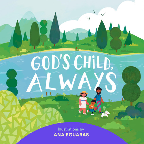 God's Child, Always by Karis Parenting, Ana Eguaras, 9798993737904
