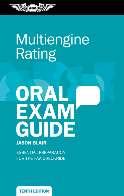 Multiengine Rating Oral Exam Guide (Essential Preparation for the FAA Checkride) by Jason Blair, 9781644255728