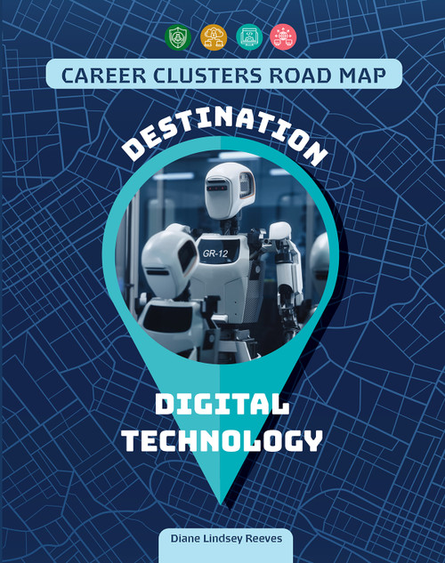 Destination Digital Technology by Diane Lindsey Reeves, 9781668987674