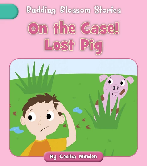 On the Case! Lost Pig by Cecilia Minden, Becky Down, 9781668986967