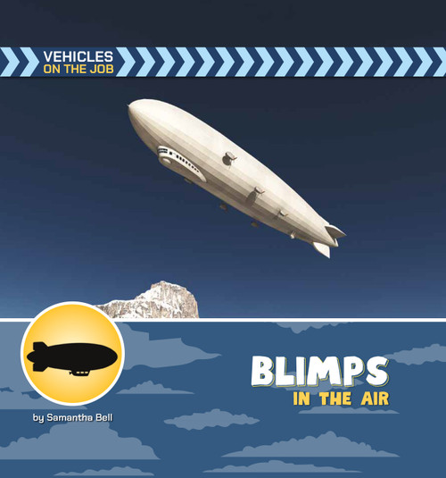 Blimps in the Air by Samantha Bell, 9781668988398