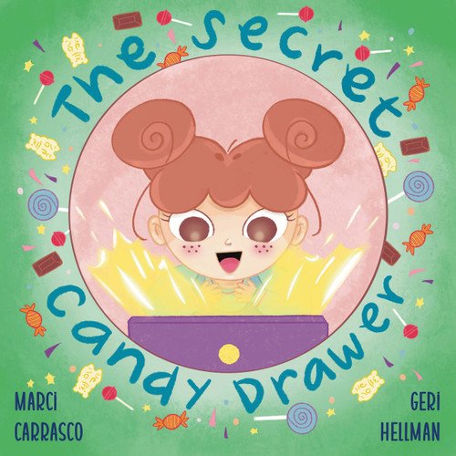 The Secret Candy Drawer (A Picture Book About Impulse Control) by Marci Carrasco, Geri Hellman, 9781639189687