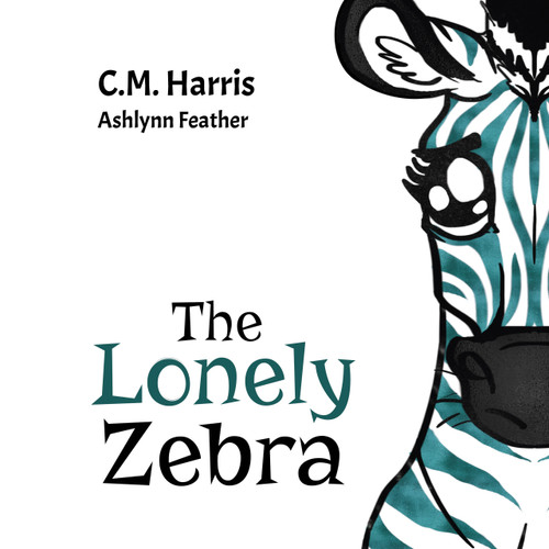 The Lonely Zebra (A Picture Book About Friendship and Anti-bullying) by Ashlynn Feather, Ashlynn Feather, C.M. Harris, C.M. Harris, 9781735537252