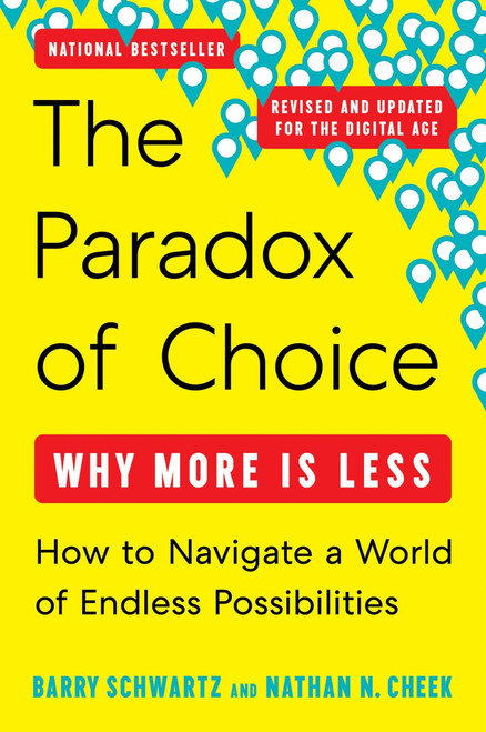 The Paradox of Choice Revised and Updated Edition (Why More Is Less) by Barry Schwartz, Nathan N. Cheek, 9780063441057