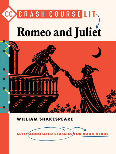 Crash Course Lit: Romeo and Juliet by William Shakespeare, Crash Course, Ben Horslen, 9798217113132