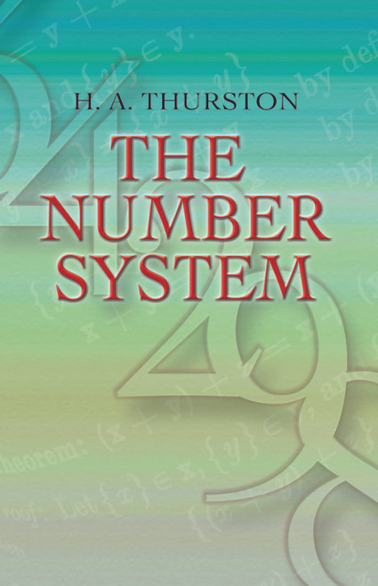 The Number System by H. A. Thurston, 9780486458069