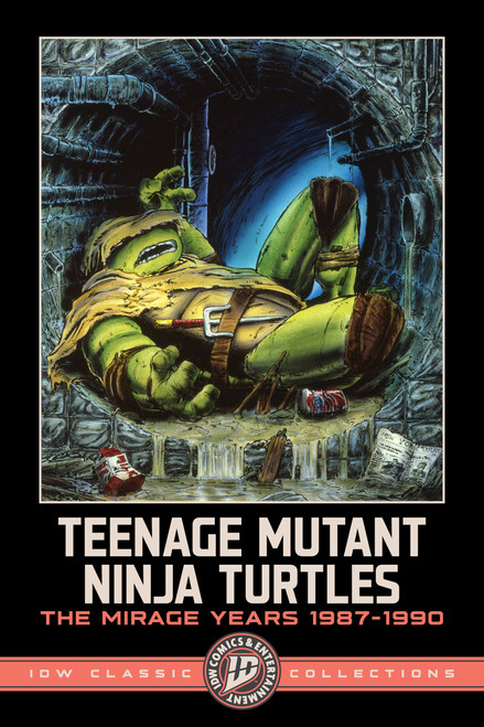 Teenage Mutant Ninja Turtles: The Mirage Years 1987-1990--IDW Classic Collections by Kevin Eastman, Peter Laird, 9798887245799