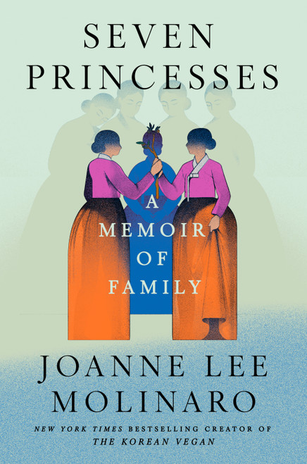 Seven Princesses (A Memoir of Family) by Joanne Lee Molinaro, 9798217183623