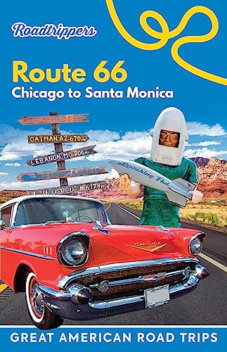 Roadtrippers Route 66 (Chicago to Santa Monica) by Roadtrippers, Tatiana Parent, Sanna Boman, Alexandra Charitan, Stephanie Puglisi, Melissa Haskin, Tag Christof, 9781649010001