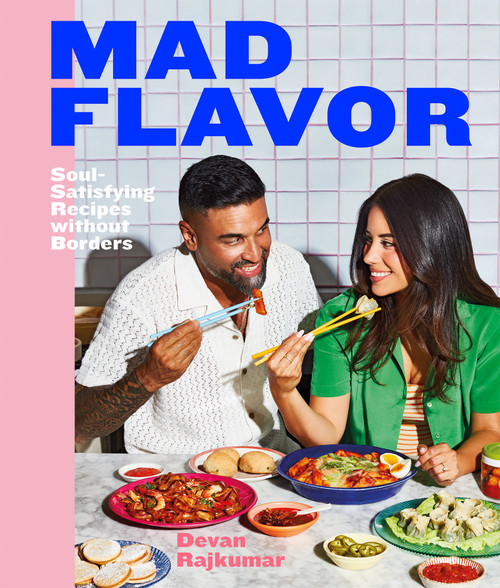 Mad Flavor (Soul-Satisfying Recipes Without Borders) by Devan Rajkumar, 9781773272924