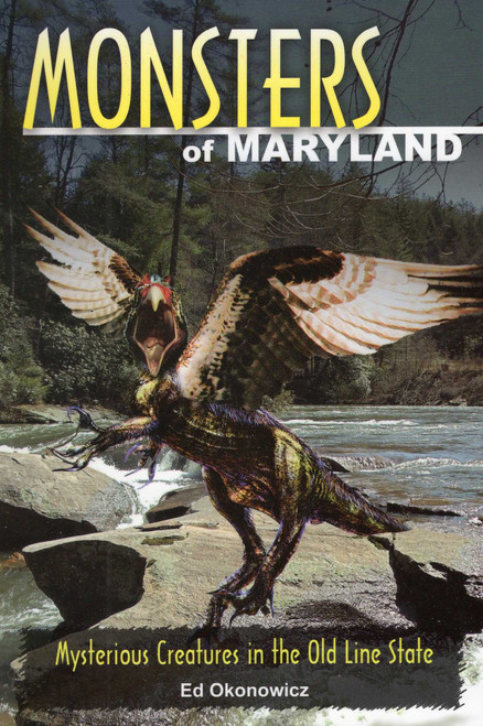 Monsters of Maryland by Ed Okonowicz, 9780811710343
