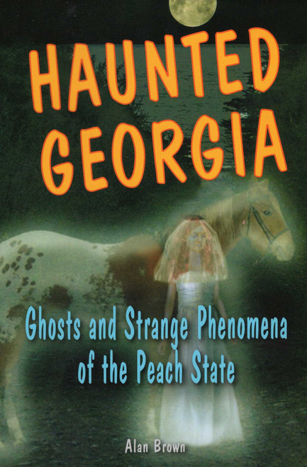 Haunted Georgia by Alan Brown, 9780811734431
