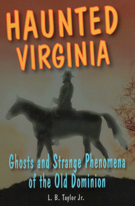 Haunted Virginia by L. B. Taylor, 9780811735414