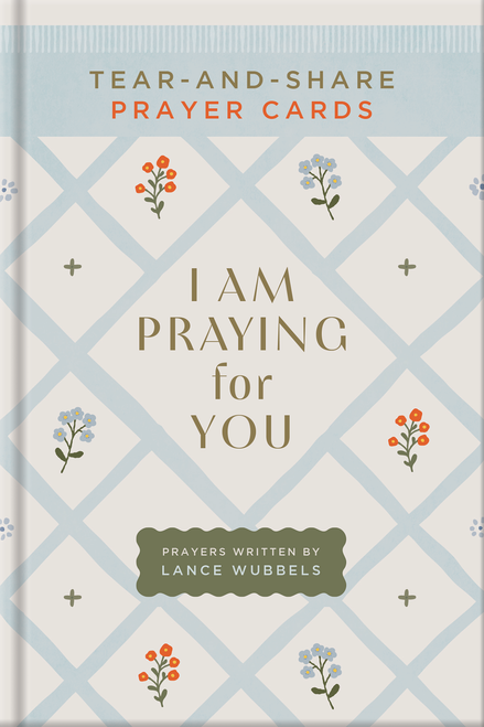I Am Praying for You (Tear-and-Share Prayer Cards) (Miniature Edition) by Lance Wubbels, 9780736993791