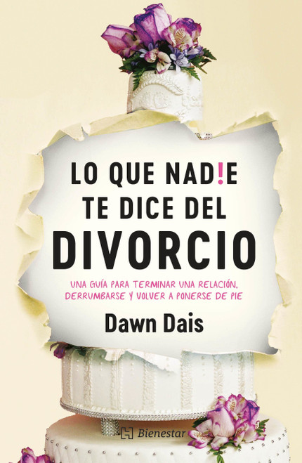 Lo que nadie te dice del divorcio / The Sh!t No One Tells You About Divorce (Spanish Edition) by Dawn Dais, 9786075744384