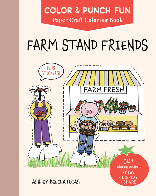 Farm Stand Friends (Paper Craft Coloring Book) by Ashley Regina Lucas, 9780764373800