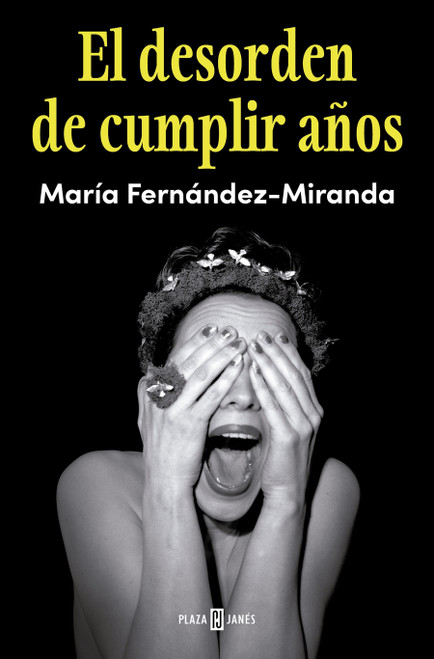 El desorden de cumplir años / The Chaos of Birthdays (Spanish Edition) by María Fernández-Miranda, 9788401040252
