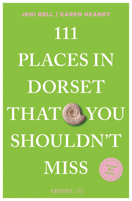 111 Places in Dorset That You Shouldn't Miss by Jeni Bell, Karen  Heaney, 9783740830182