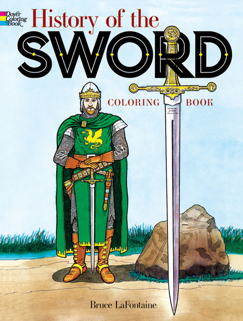 History of the Sword Coloring Book by Bruce LaFontaine, 9780486401393
