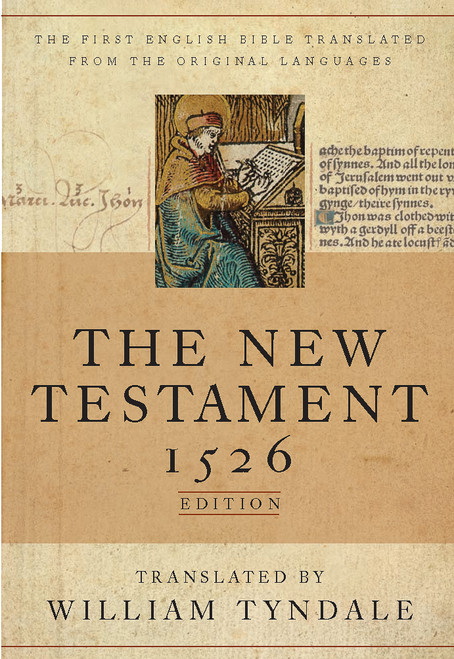 The Tyndale New Testament (Hardcover) (1526 Edition) by Hendrickson Publishers, 9781598562903