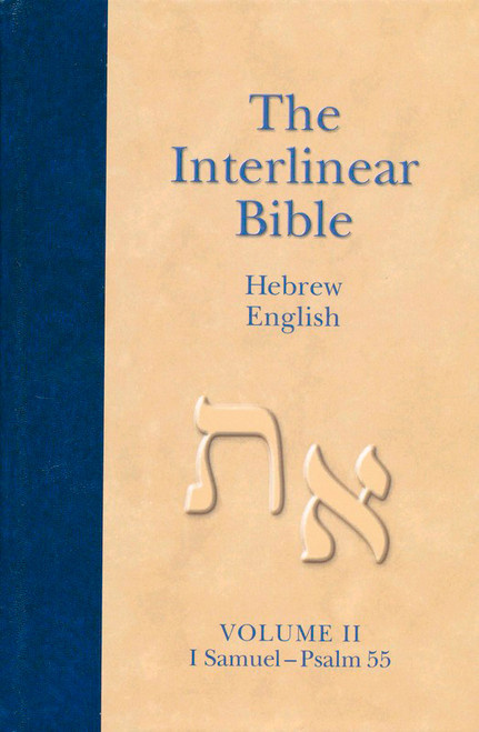 The Interlinear Hebrew-English Bible, Volume 2 (1 Samuel-Psalm 55) by Hendrickson Publishers, Jay P. Green, 9781598564402