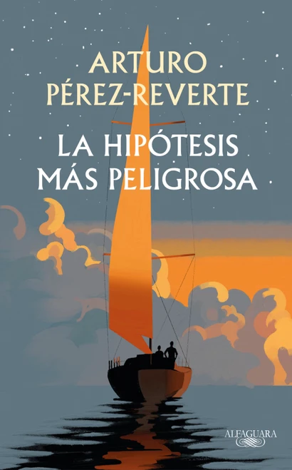 La hipótesis más peligrosa (Spanish Edition) by Arturo Pérez-Reverte, 9798890989864