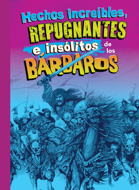 Hechos increíbles, repugnantes e insólitos de los bárbaros (Spanish Edition) by Gail Terp, 9798895780961