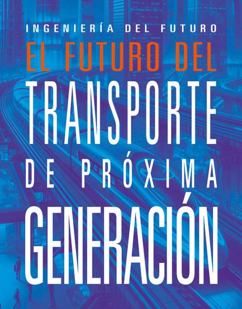 El futuro del transporte de próxima generación (Spanish Edition) by Meghan Hatalla, 9798895781319