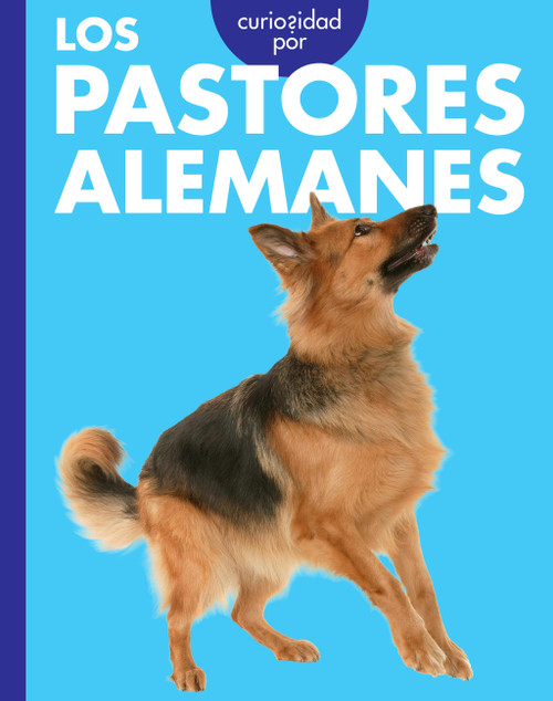 Curiosidad por los pastores alemanes (Spanish Edition) by Rachel Grack, 9798896857310
