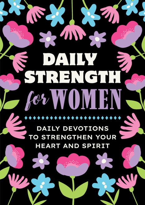 Daily Strength for Women (Daily Devotions to Strengthen Your Heart and Spirit) by Editors of Chartwell Books, 9780785851370