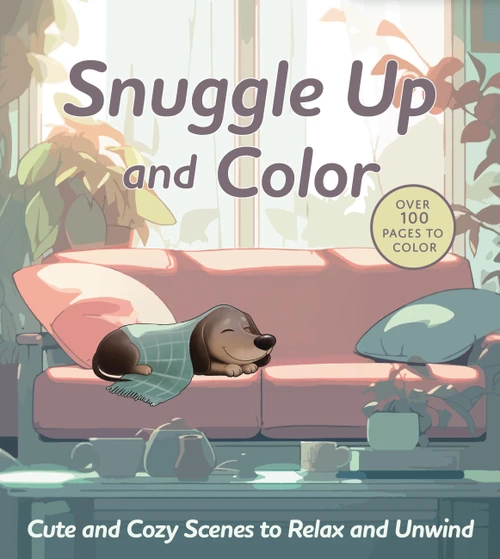 Snuggle Up and Color (Cute and Cozy Scenes to Relax and Unwind) by Editors of Chartwell Books, 9780785851646
