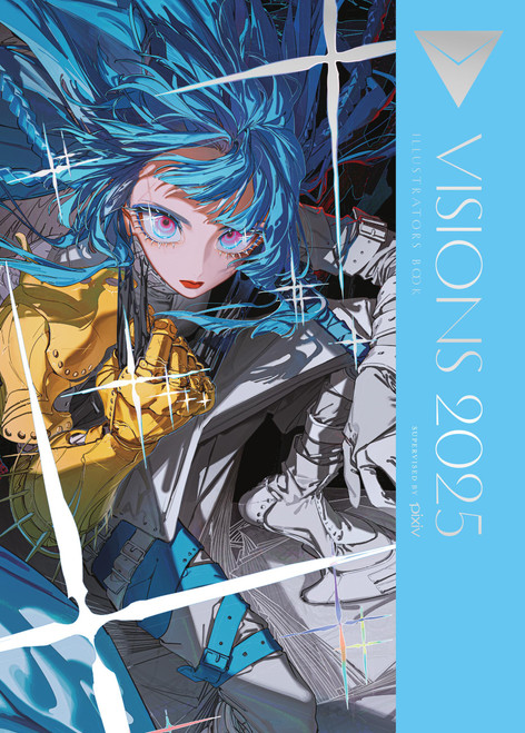 Visions 2025__Illustrators Book by pixiv pixiv Inc, Abigail Blackman, Alice Prowse, 9798855437843