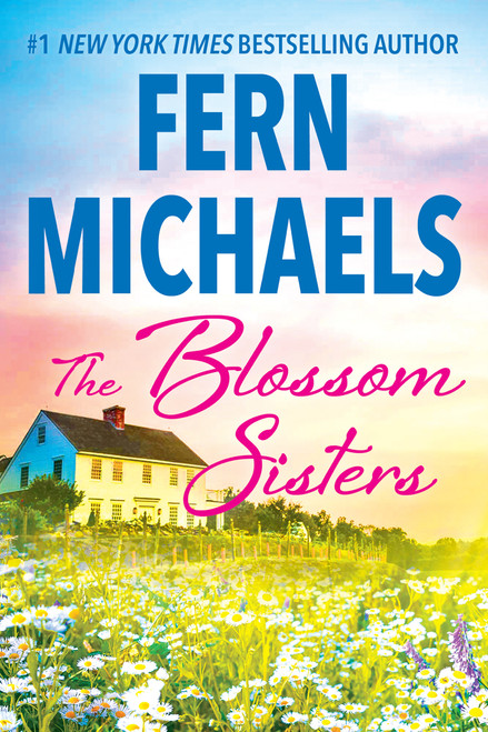 The Blossom Sisters by Fern Michaels, 9781496766694