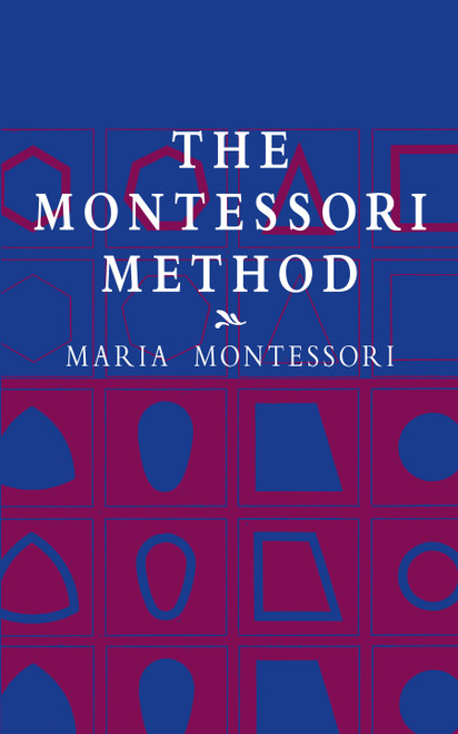 The Montessori Method by Maria Montessori, 9780486421629