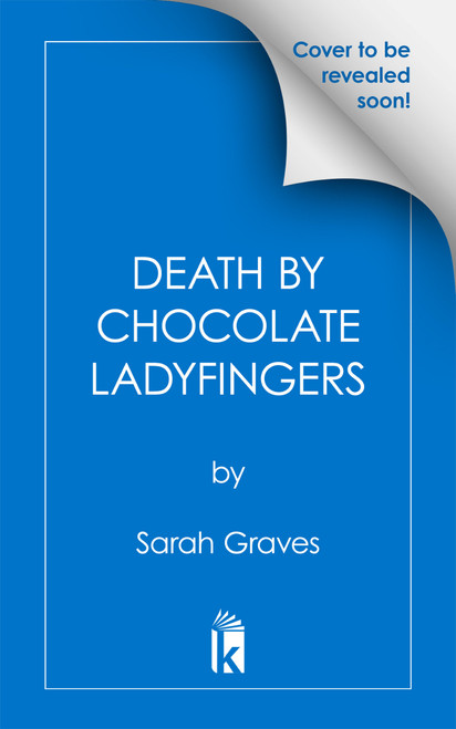 Death by Chocolate Ladyfingers by Sarah Graves, 9781496744180