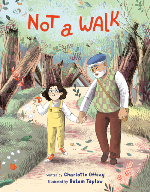 Not a Walk by Charlotte Offsay, Rotem Teplow, 9798217002825