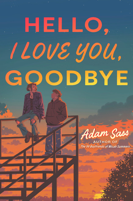 Hello, I Love You, Goodbye by Adam Sass, 9798217040636