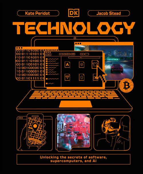 Technology (Unlocking the Secrets of Software, Supercomputers, and AI) by Kate Peridot, 9798217316397